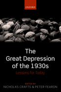 The Great Depression of the 1930s: Lessons for Today