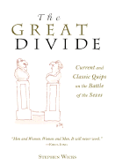 The Great Divide: Current and Classic Quips about the Battle of the Sexes