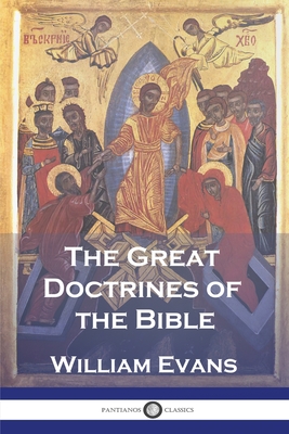 The Great Doctrines of the Bible - Evans, William