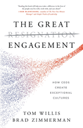 The Great Engagement: How CEOs Create Exceptional Cultures