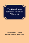 The Great Events by Famous Historians (Volume 13)