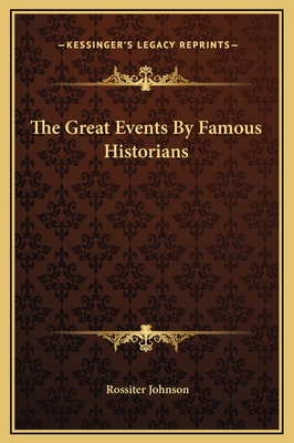 The Great Events by Famous Historians - Johnson, Rossiter