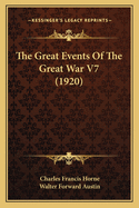 The Great Events of the Great War V7 (1920)