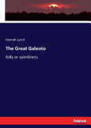 The Great Galeoto: folly or saintliness