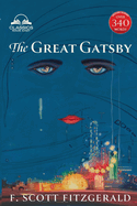 The Great Gatsby (Classics Made Easy): Unabridged with 340+ Word Comprehensive Glossary, Character, and Location Guides