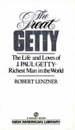 The Great Getty - Lenzner, Robert, and Cenzner, Robert