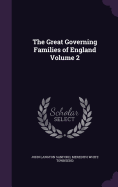 The Great Governing Families of England Volume 2