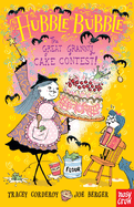 The Great Granny Cake Contest!: Hubble Bubble