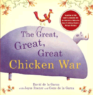 The Great, Great, Great Chicken War - De La Garza, David, and Rosner, Joyce, and De La Garza, Gene