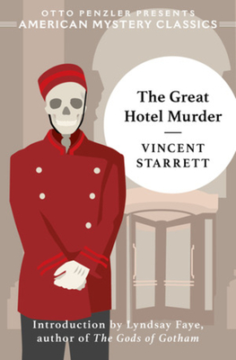 The Great Hotel Murder - Starrett, Vincent, and Faye, Lyndsay (Introduction by)