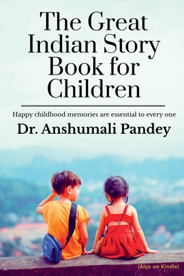 The Great Indian Story Book for Children - Pandey, Anshumali, Dr.