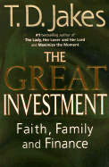 The Great Investment: Faith, Family and Finance
