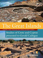 The Great Islands: Studies of Crete and Cyprus Presented to Gerald Cadogan
