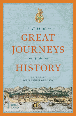 The Great Journeys in History - Hanbury-Tenison, Robin (Editor)