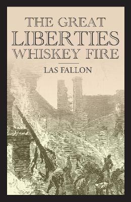 The Great Liberties Whiskey Fire - Fallon, Las