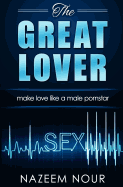 The Great Lover: Make Love Like a Male Pornstar