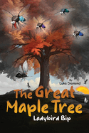 The Great Maple Tree: Ladybird Bip