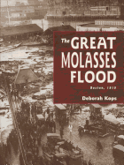 The Great Molasses Flood: Boston, 1919