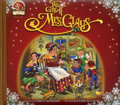 The Great Mrs. Claus - Shoemaker, Chris A