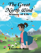 The Great North Wind: Seasons of Life