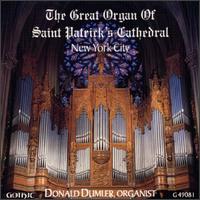 The Great Organ of Saint Patrick's Cathedral, New York City - Donald Dumler (organ); John-Michael Caprio (conductor)