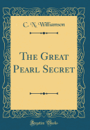 The Great Pearl Secret (Classic Reprint)