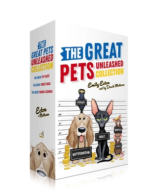 The Great Pets Unleashed Collection (Boxed Set): The Great Pet Heist; The Great Ghost Hoax; The Great Vandal Scandal - Ecton, Emily