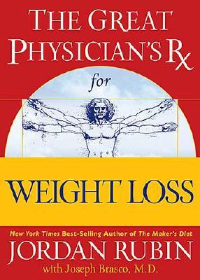 The Great Physician's RX for Weight Loss - Rubin, Jordan, Mr., and Brasco, Joseph