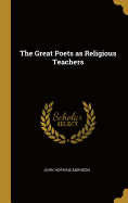 The Great Poets as Religious Teachers