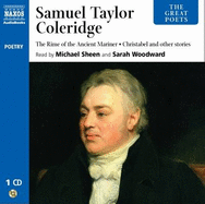The Great Poets: Samuel Taylor Coleridge: Includes the Rime of the Ancient Mariner and Christabel