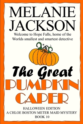 The Great Pumpkin Caper: A Chloe Boston Mystery - Jackson, Melanie