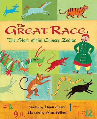 The Great Race: The Story of the Chinese Zodiac - Casey, Dawn