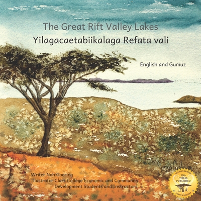 The Great Rift Valley Lakes: The Wildlife Of Ethiopia In Gumuz and English - Ready Set Go Books, and Kurtz, Caroline (Editor)