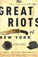The Great Riots of New York: 1712-1873