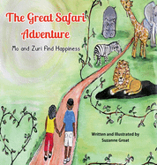 The Great Safari Adventure: Mo and Zuri Find Happiness