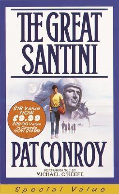 The Great Santini - Conroy, Pat, and O'Keefe, Michael (Read by)