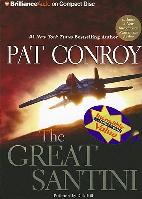 The Great Santini - Conroy, Pat, and Hill, Dick (Read by)