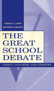The Great School Debate: Choice, Vouchers, and Charters