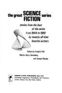The Great Science Fiction Series: Stories from the Best of the Series from 1944 to 1980 by Twenty All-Time Favorite Writers - Pohl, Frederik, IV