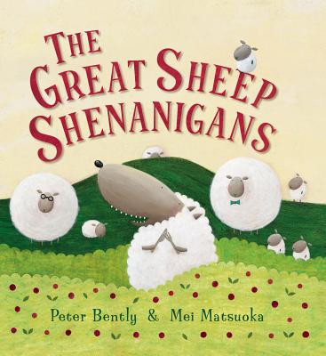 The Great Sheep Shenanigans - Bently, Peter