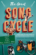 The Great Song Cycle: Portland to Los Angeles on Two Wheels and a Song