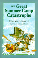 The Great Summer Camp Catastrophe - Van Leeuwen, Jean