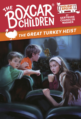 The Great Turkey Heist: A Thanksgiving Holiday Special - Warner, Gertrude Chandler (Creator)