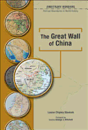 The Great Wall of China - Slavicek, Louise Chipley, and Matray, James I, Senator (Editor), and Mitchell, George J, Senator (Introduction by)