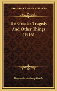 The Greater Tragedy and Other Things (1916)