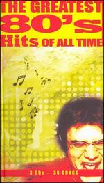 The Greatest 80's Hits of All Time