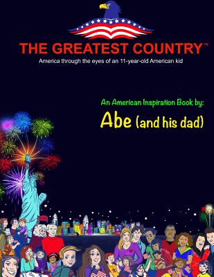 The Greatest Country - Abe (and His Dad)