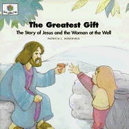 The Greatest Gift: God Loves Me Storybooks #30