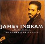 The Greatest Hits: The Power of Great Music - James Ingram