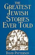 The Greatest Jewish Stories Ever Told